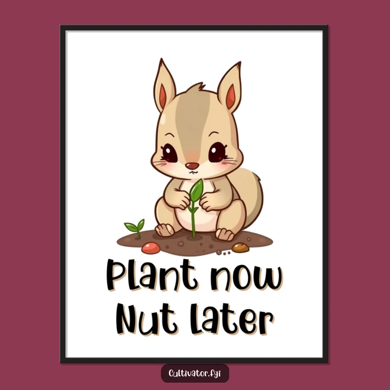 Funny Squirrel Gardener Poster: Determined Character Planting Seed