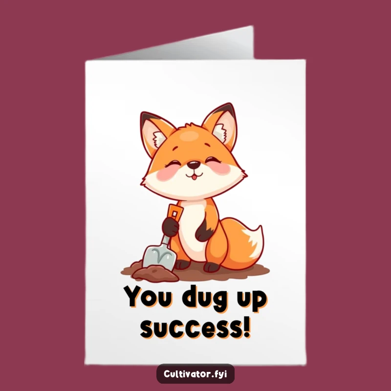 Free Printable Congrats Card: Fox Digging Success, A Funny Downloadable Gift!