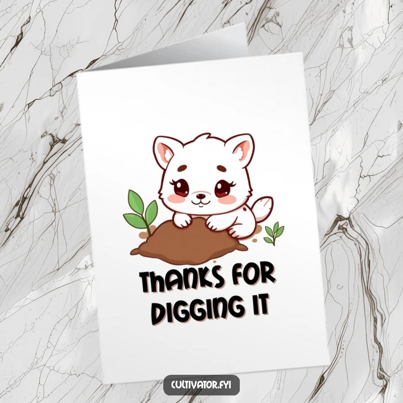 Funny Free Printable Thank You Card: An animal happily digs in the dirt with its small paws, representing effort.
