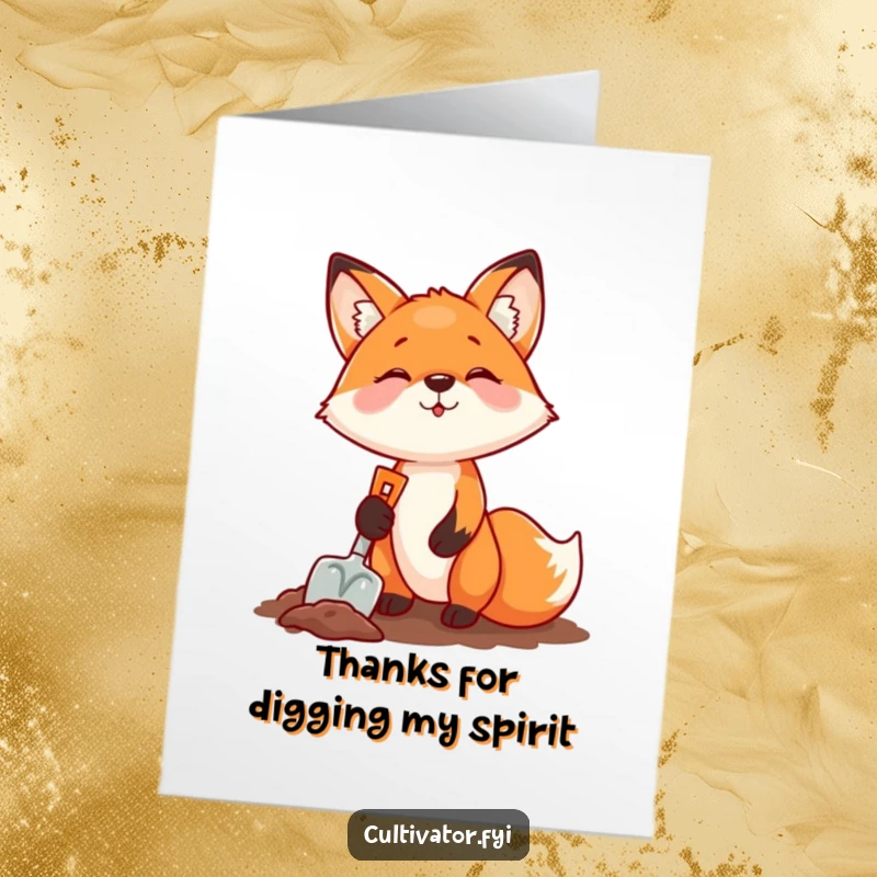 Funny Free Printable Thank You Card: A fox digging with delight, expressing thanks with energetic enthusiasm.