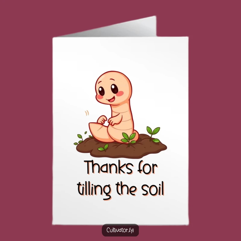 Thank You Card: Free Printable Earthworm's Hard Work - Funny Downloadable