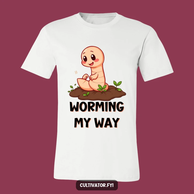 Funny Earthworm Tilling T-Shirt: Diligent Gardener Apparel & Humorous Gift