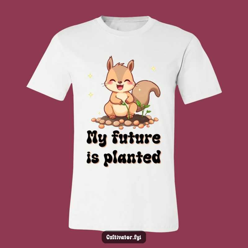 Funny Squirrel Planting Seeds T-Shirt: Wear Your Giggle-Worthy Garden Humor